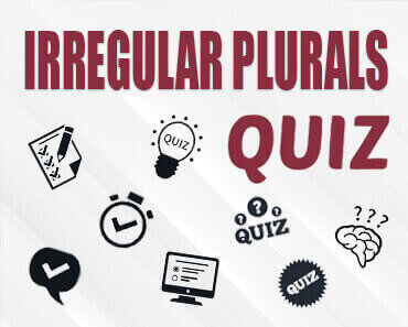 Irregular Plurals Quiz