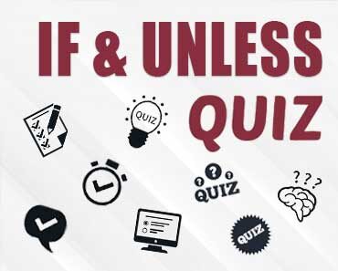 If and Unless Quiz