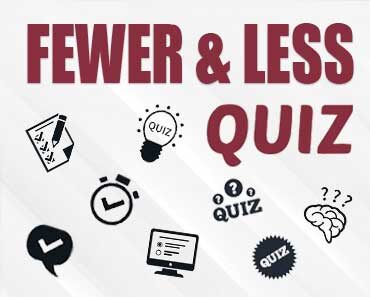 Fewer & Less Quiz