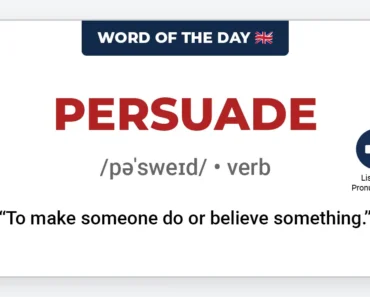 Word of the Day: Persuade Word of the Day: Persuade