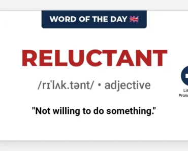 Word of the Day: Reluctant Word of the Day: Reluctant
