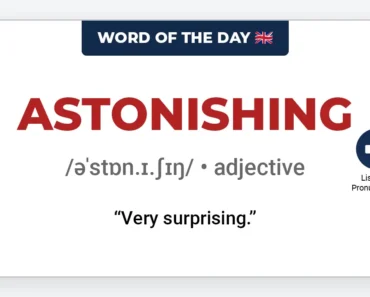Word of the Day: Astonishing Word of the Day: Astonishing