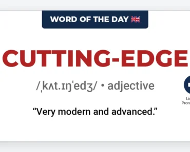 Word of the Day: Cutting-Edge Word of the Day: Cutting-Edge