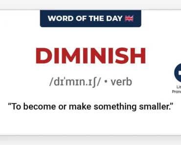 Word of the Day: Diminish Word of the Day: Diminish