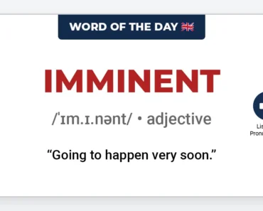 Word of the Day: Imminent Word of the Day: Imminent
