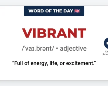 Word of the Day: Vibrant Word of the Day: Vibrant