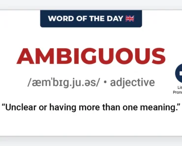 Word of the Day: Ambiguous Word of the Day: Ambiguous