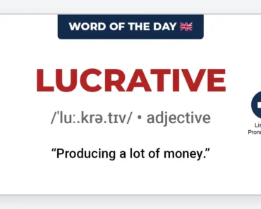 Word of the Day: Lucrative Word of the Day: Lucrative
