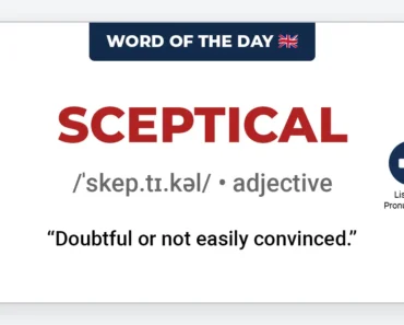 Word of the Day: Sceptical Word of the Day: Sceptical