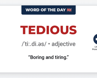 Word of the Day: Tedious