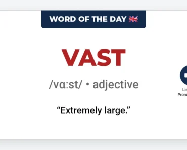 Word of the Day: Vast Word of the Day: Vast