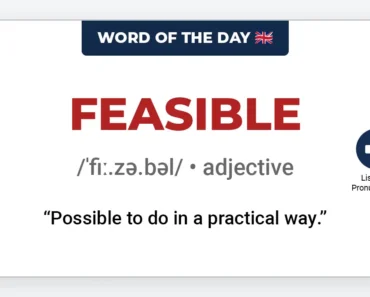Word of the Day: Feasible Word of the Day: Feasible