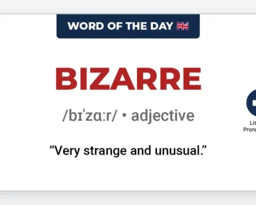 Word of the Day: Bizarre Word of the Day: Bizarre
