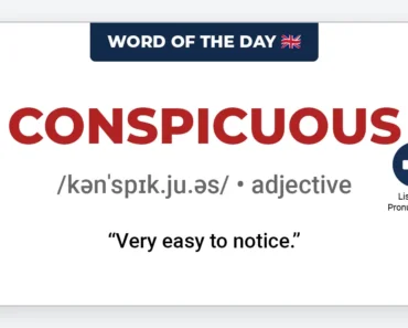 Word of the Day: Conspicuous Word of the Day: Conspicuous