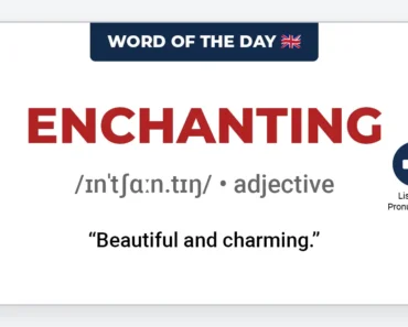 Word of the Day: Enchanting Word of the Day: Enchanting