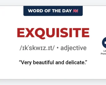 Word of the Day: Exquisite Word of the Day: Exquisite