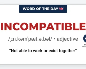 Word of the Day: Incompatible Word of the Day: Incompatible