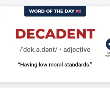 Word of the Day: Decadent Word of the Day: Decadent
