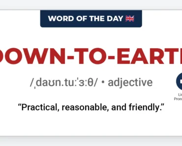 Word of the Day: Down-to-earth Word of the Day: Down-to-earth